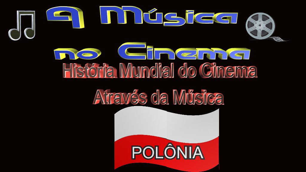 História do Cinema Polonês Através da Música.